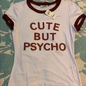 NWT Cute But Psycho Shirt